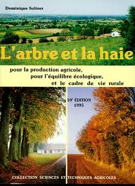 Couverture "L'arbre et la haie : pour la production agricole, pour l'équilibre écologique et le cadre de vie rurale"